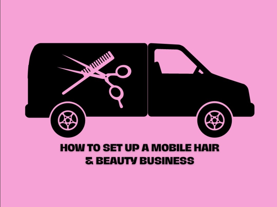How to set up a mobile hair & beauty business