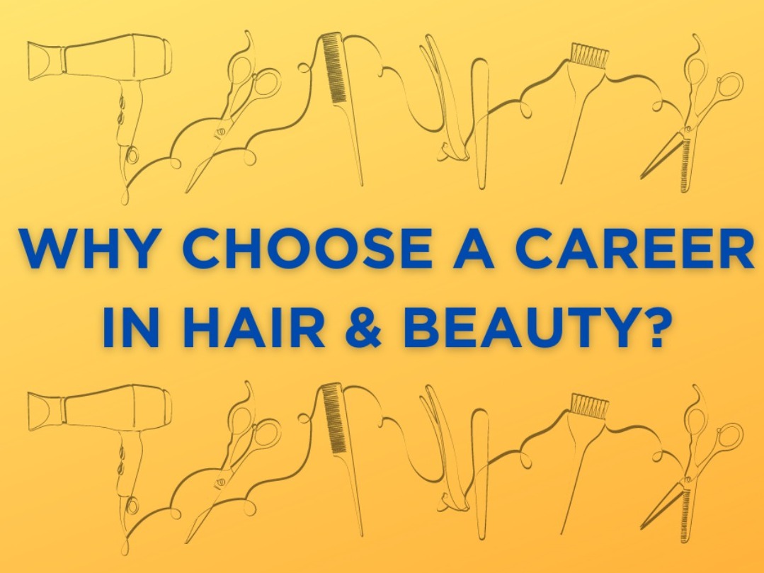 Why choose a career in hair & beauty?